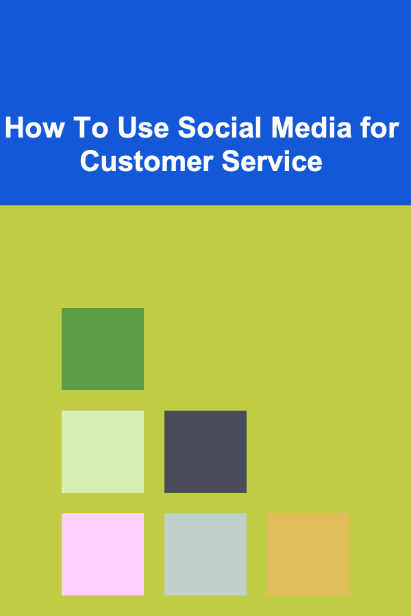 How To Use Social Media for Customer Service