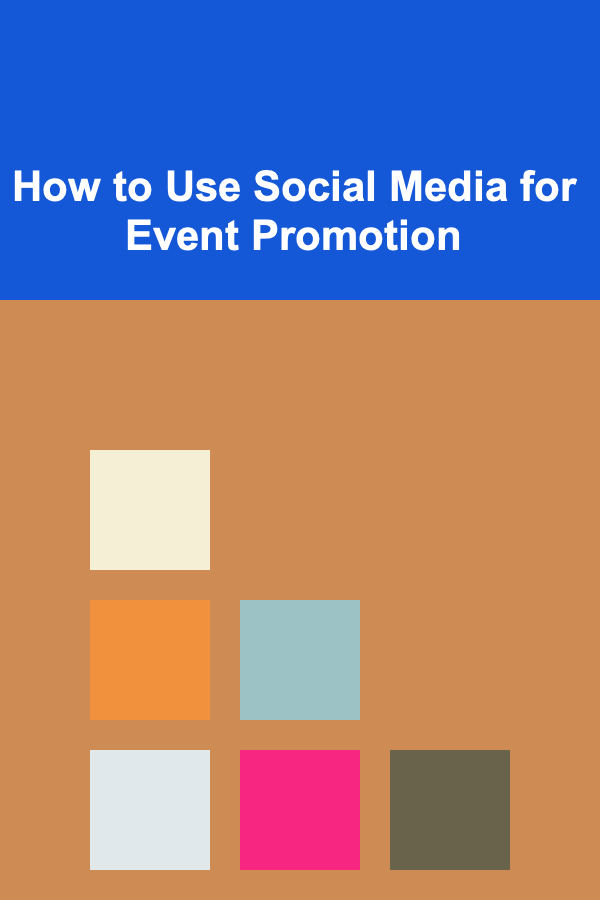 How to Use Social Media for Event Promotion
