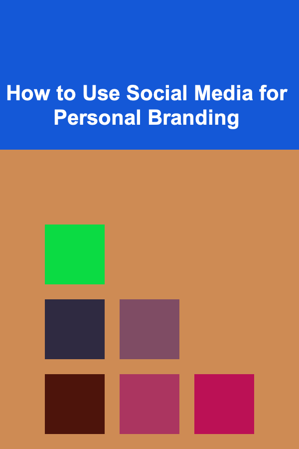 How to Use Social Media for Personal Branding