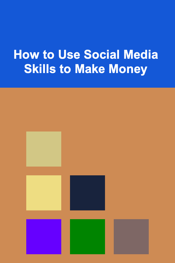 How to Use Social Media Skills to Make Money