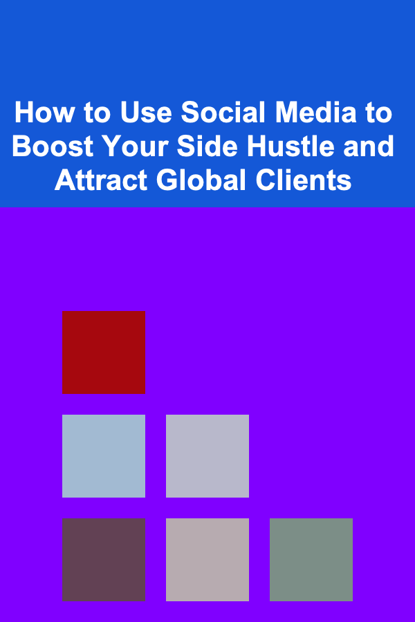How to Use Social Media to Boost Your Side Hustle and Attract Global Clients