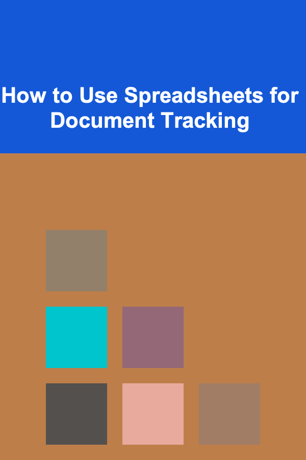 How to Use Spreadsheets for Document Tracking