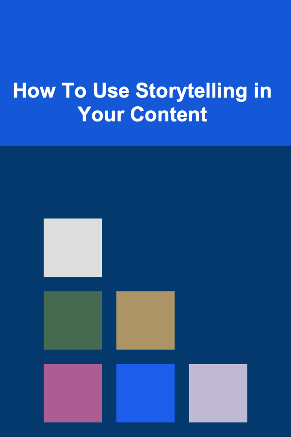 How To Use Storytelling in Your Content