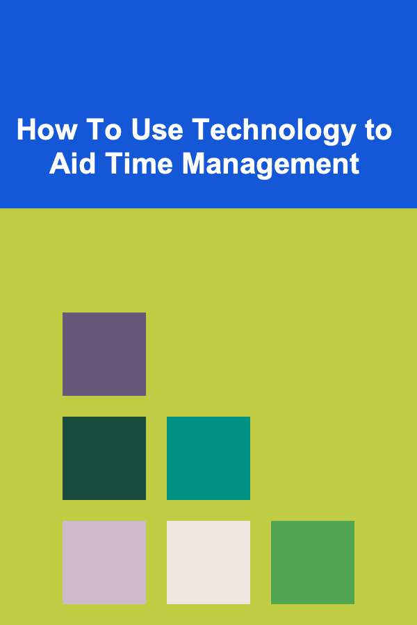 How To Use Technology to Aid Time Management