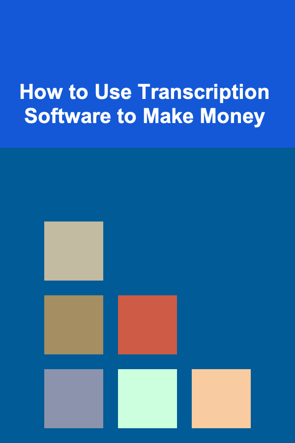 How to Use Transcription Software to Make Money