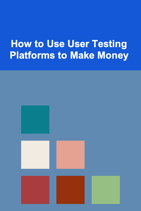 How to Use User Testing Platforms to Make Money