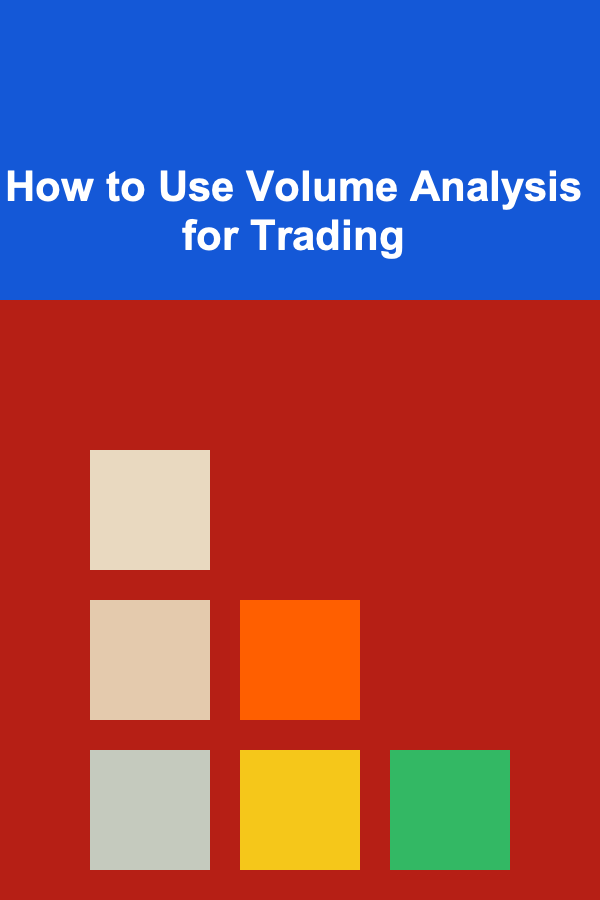 How to Use Volume Analysis for Trading