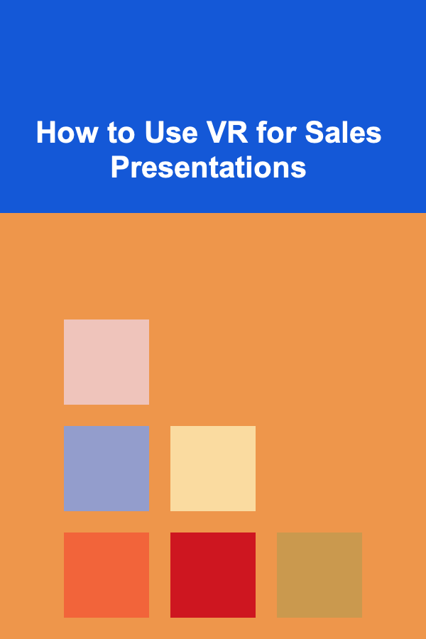 How to Use VR for Sales Presentations