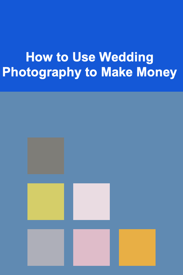 How to Use Wedding Photography to Make Money
