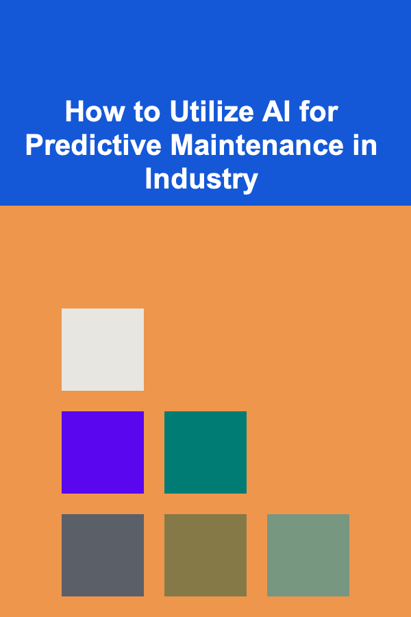 How to Utilize AI for Predictive Maintenance in Industry