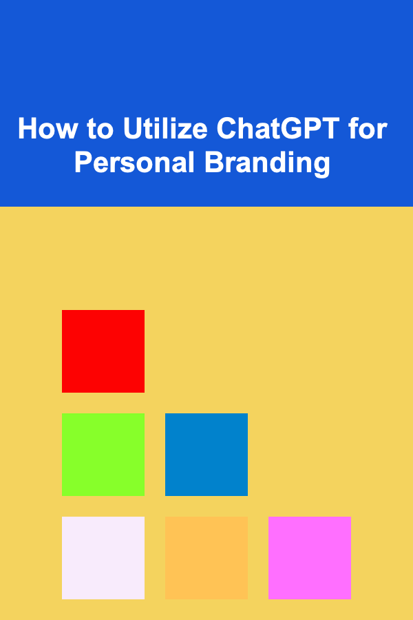 How to Utilize ChatGPT for Personal Branding