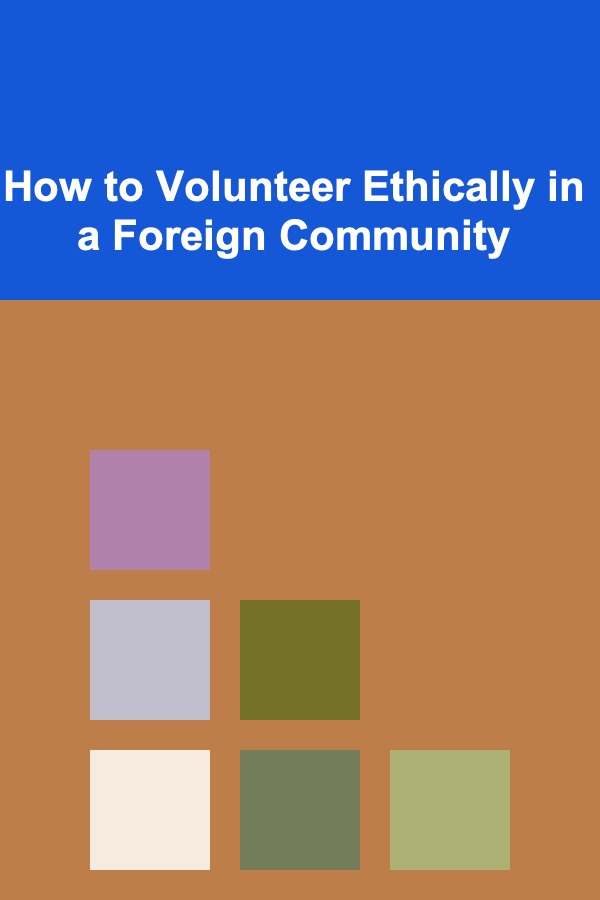 How to Volunteer Ethically in a Foreign Community