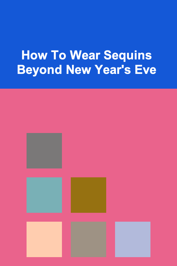 How To Wear Sequins Beyond New Year's Eve