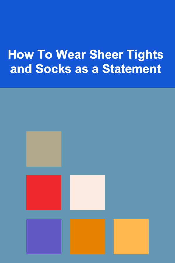 How To Wear Sheer Tights and Socks as a Statement
