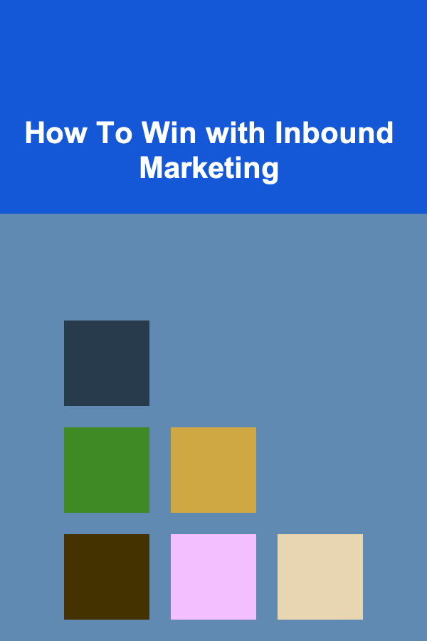How To Win with Inbound Marketing