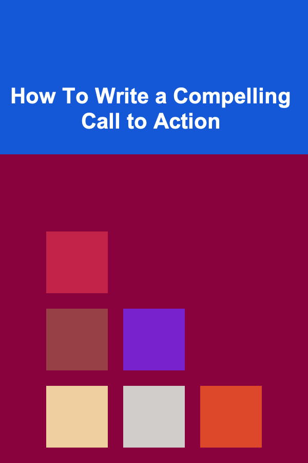 How To Write a Compelling Call to Action