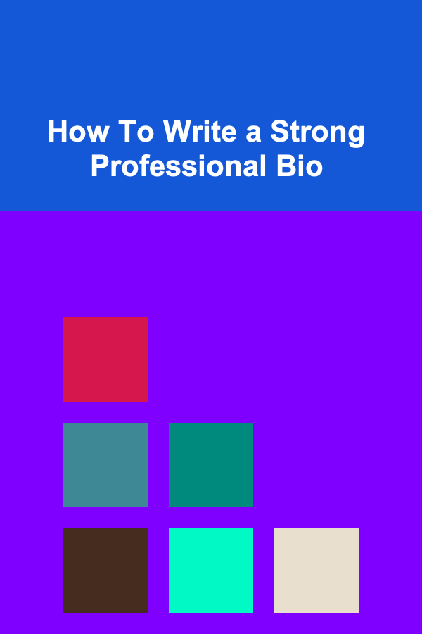 How To Write a Strong Professional Bio