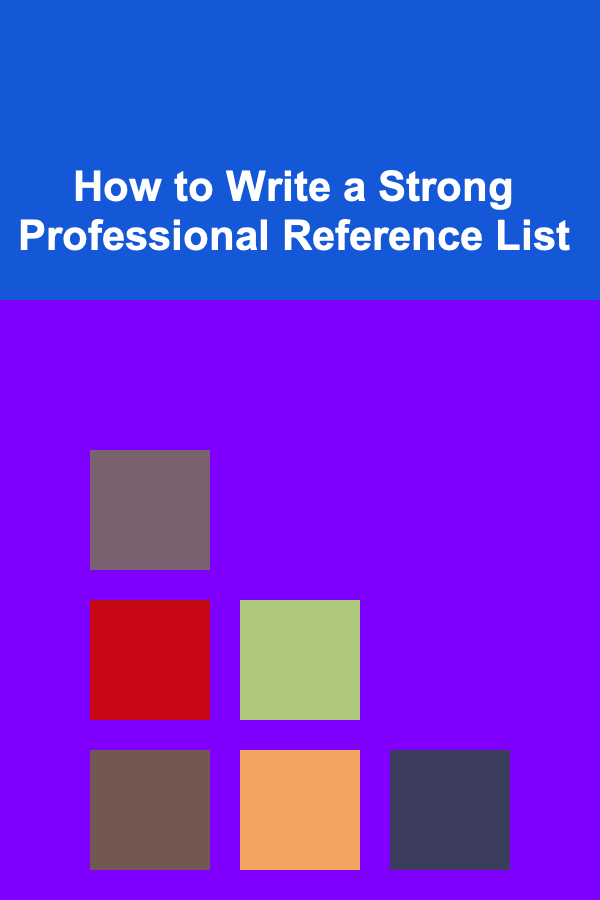How to Write a Strong Professional Reference List
