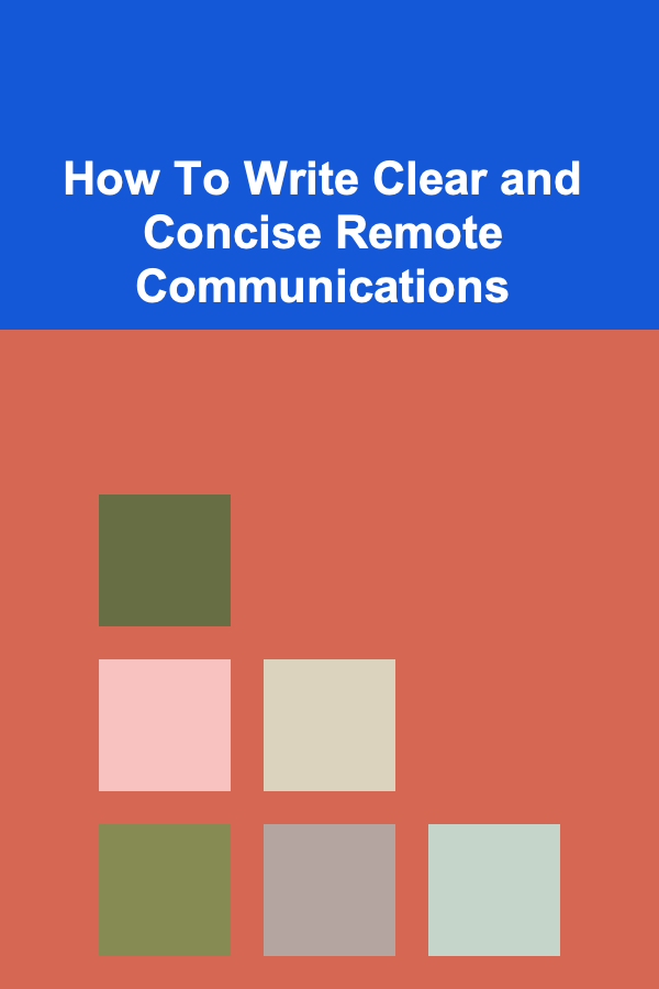 How To Write Clear and Concise Remote Communications