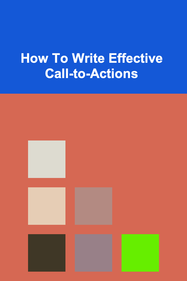 How To Write Effective Call-to-Actions