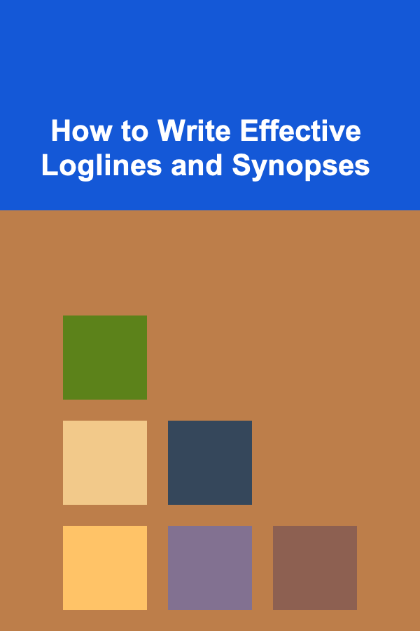 How to Write Effective Loglines and Synopses
