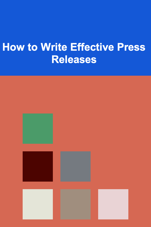 How to Write Effective Press Releases