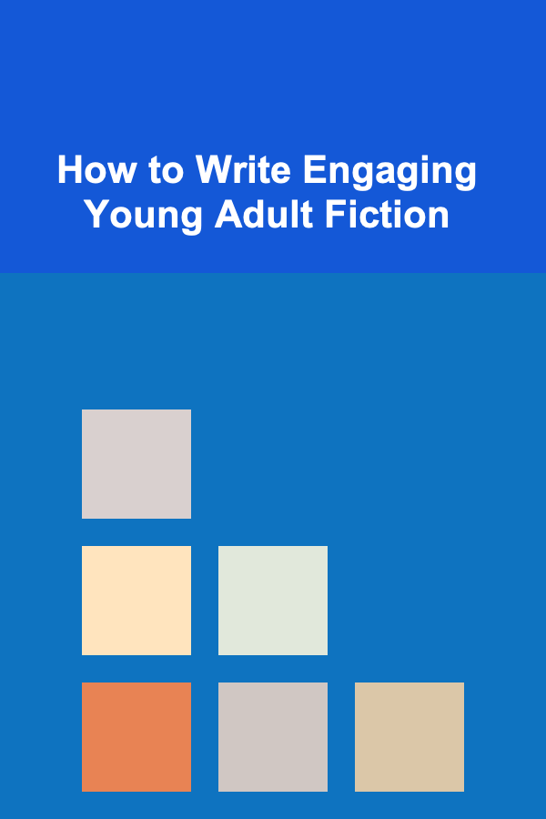 How to Write Engaging Young Adult Fiction