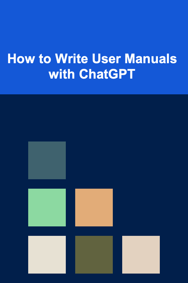 How to Write User Manuals with ChatGPT