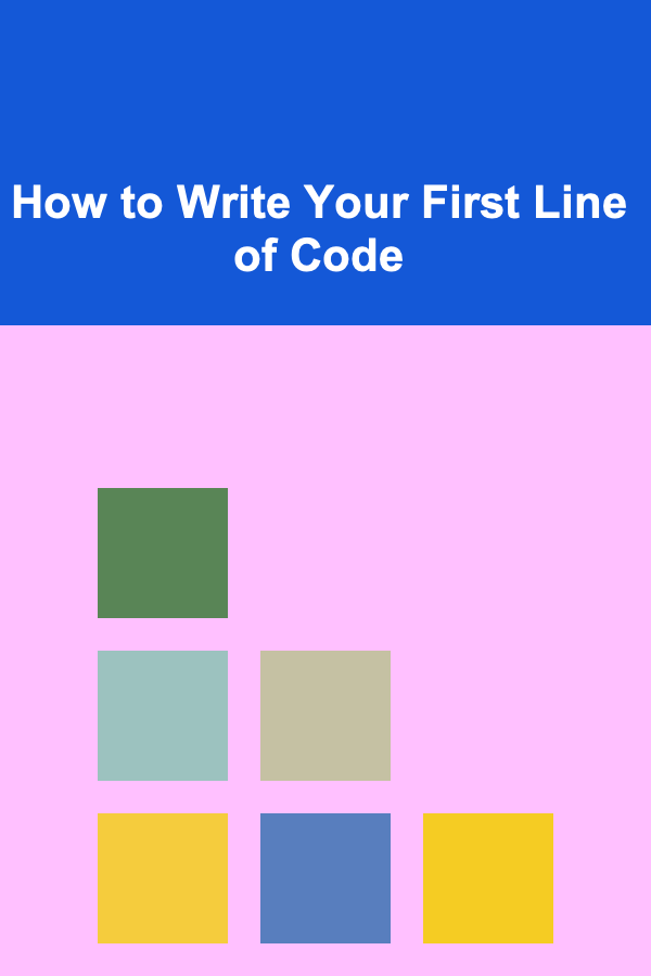 How to Write Your First Line of Code