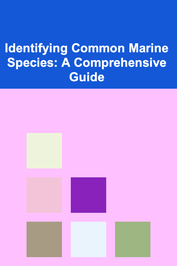 Identifying Common Marine Species: A Comprehensive Guide