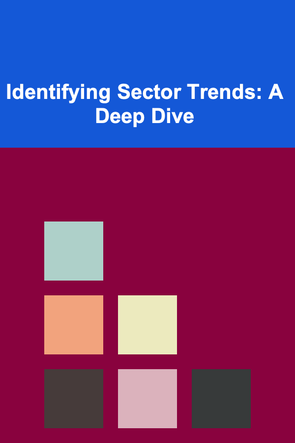 Identifying Sector Trends: A Deep Dive