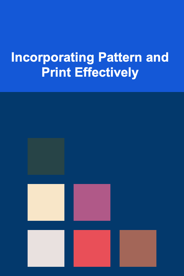 Incorporating Pattern and Print Effectively