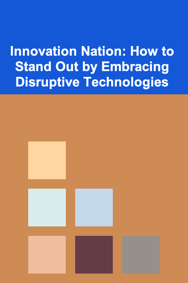 Innovation Nation: How to Stand Out by Embracing Disruptive Technologies