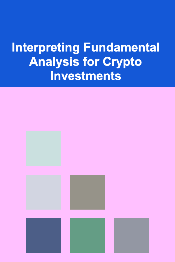 Interpreting Fundamental Analysis for Crypto Investments