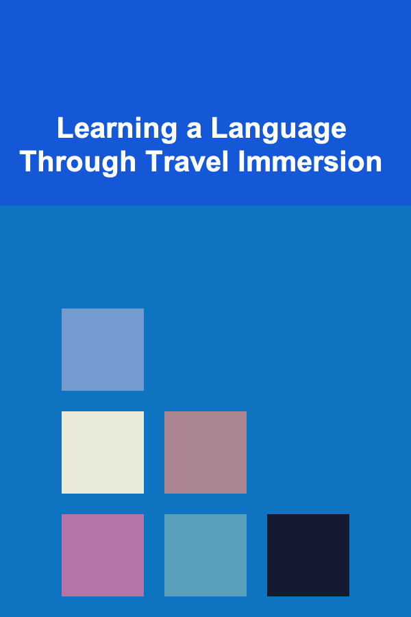 Learning a Language Through Travel Immersion