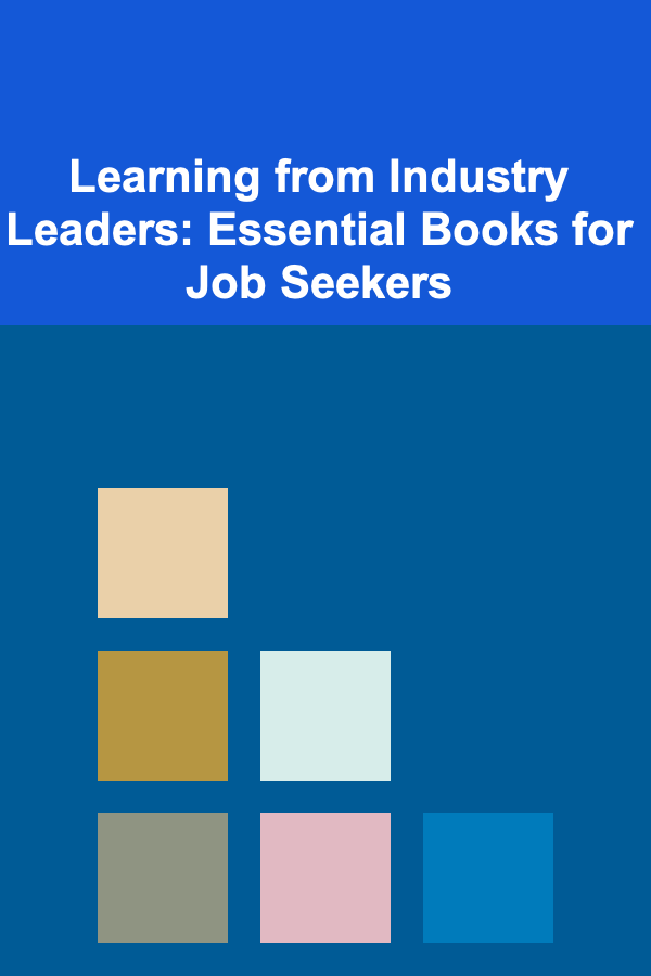 Learning from Industry Leaders: Essential Books for Job Seekers