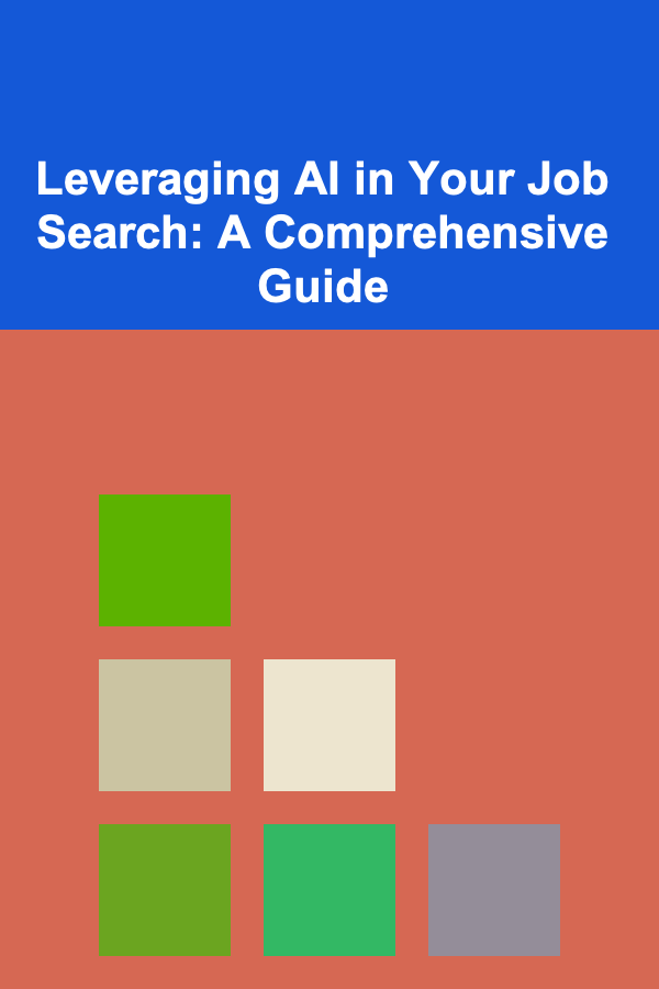 Leveraging AI in Your Job Search: A Comprehensive Guide