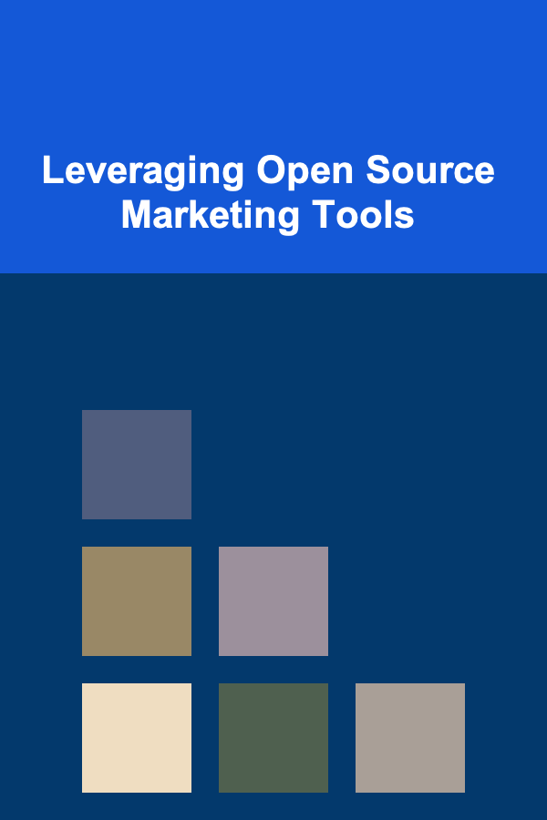 Leveraging Open Source Marketing Tools