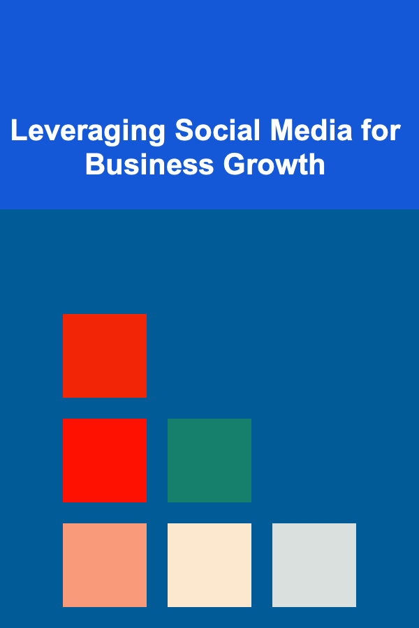 Leveraging Social Media for Business Growth