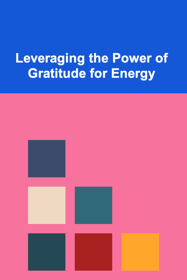 Leveraging the Power of Gratitude for Energy