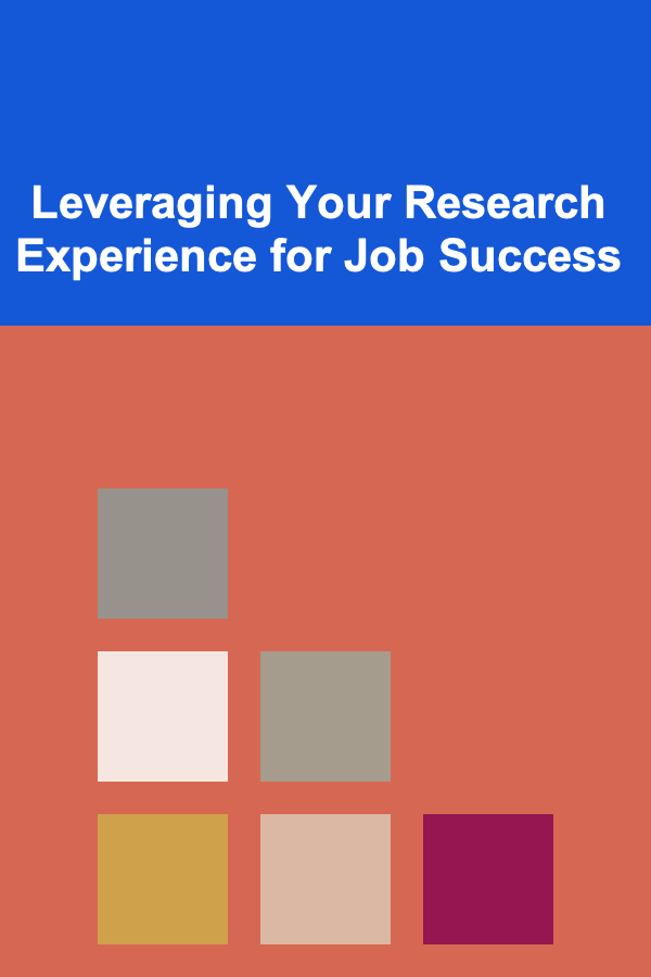 Leveraging Your Research Experience for Job Success