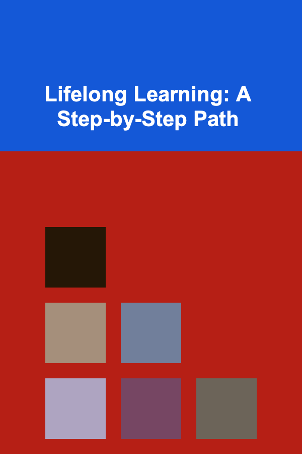 Lifelong Learning: A Step-by-Step Path