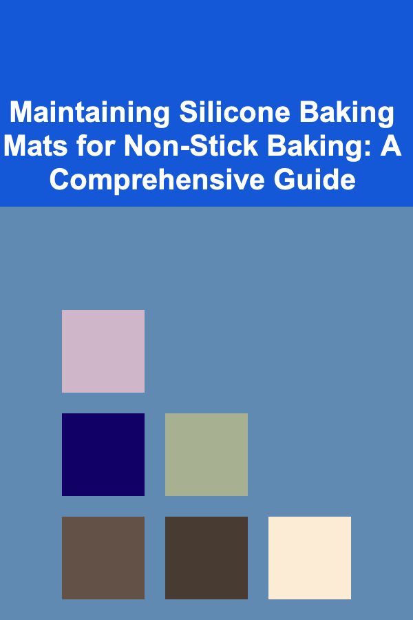 Maintaining Silicone Baking Mats for Non-Stick Baking: A Comprehensive Guide