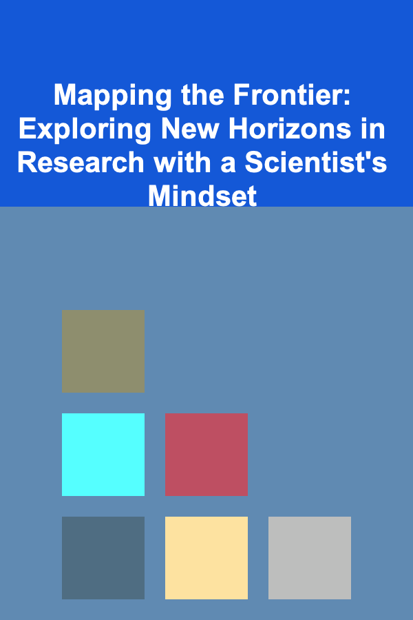 Mapping the Frontier: Exploring New Horizons in Research with a Scientist's Mindset