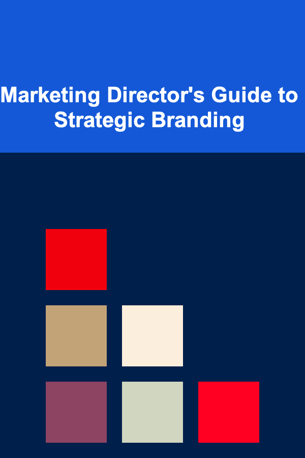 Marketing Director's Guide to Strategic Branding