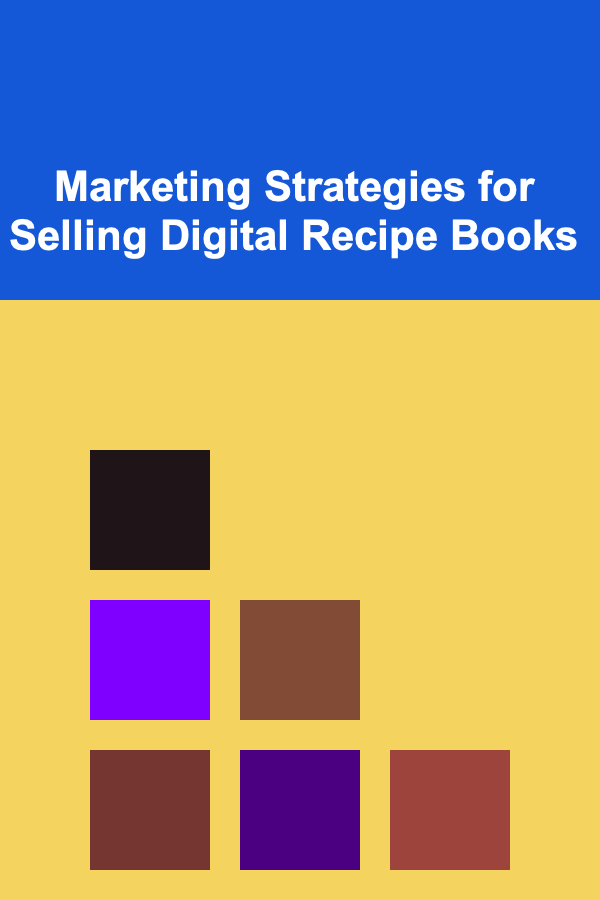 Marketing Strategies for Selling Digital Recipe Books