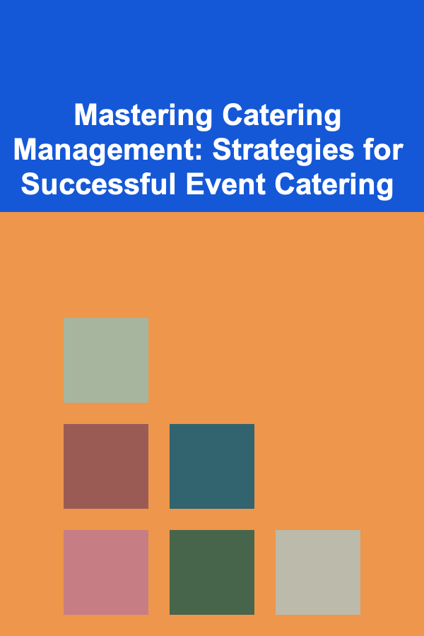 Mastering Catering Management: Strategies for Successful Event Catering
