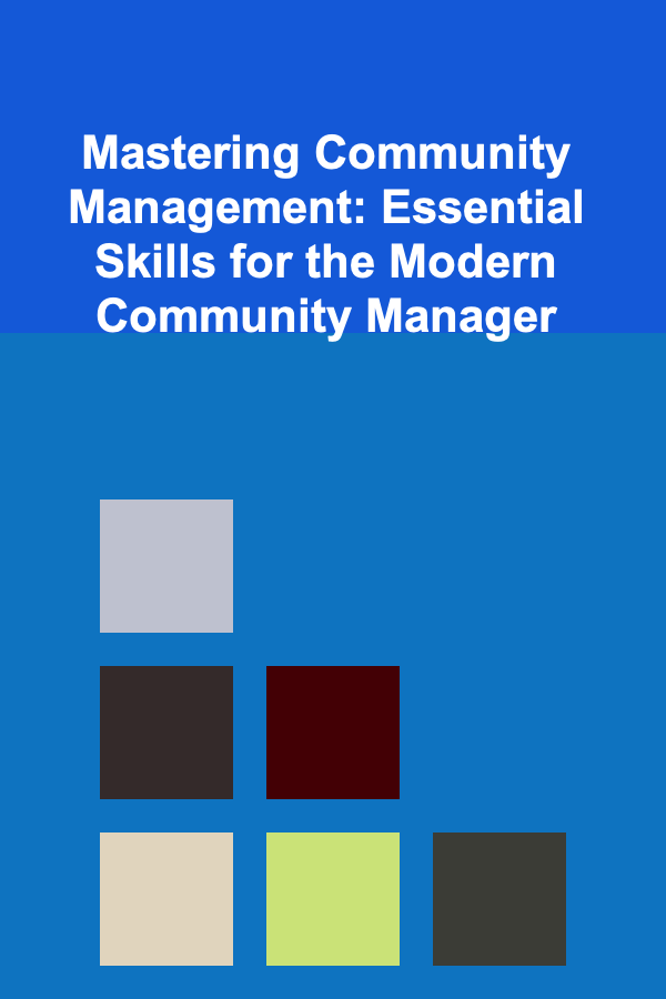 Mastering Community Management: Essential Skills for the Modern Community Manager