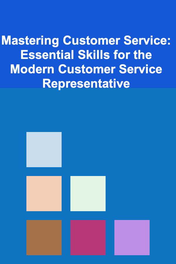 Mastering Customer Service: Essential Skills for the Modern Customer Service Representative