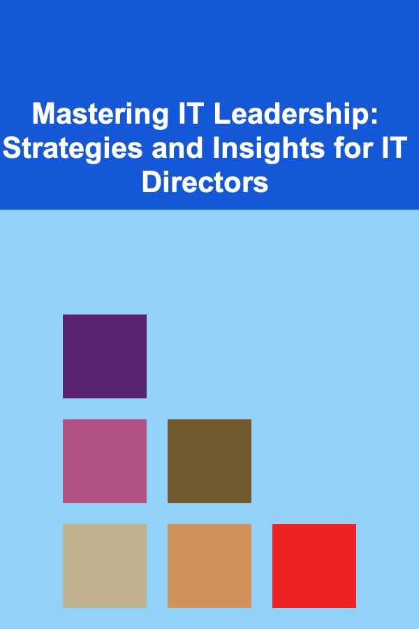 Mastering IT Leadership: Strategies and Insights for IT Directors